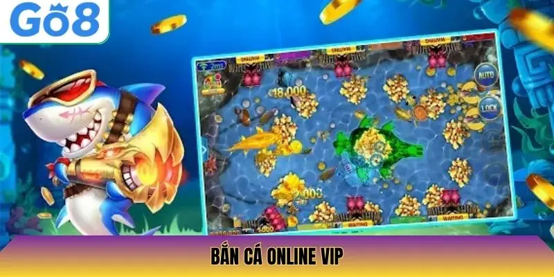 Bắn cá online VIP