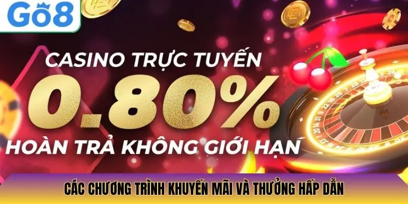 Các chương trình khuyến mãi và thưởng hấp dẫn
