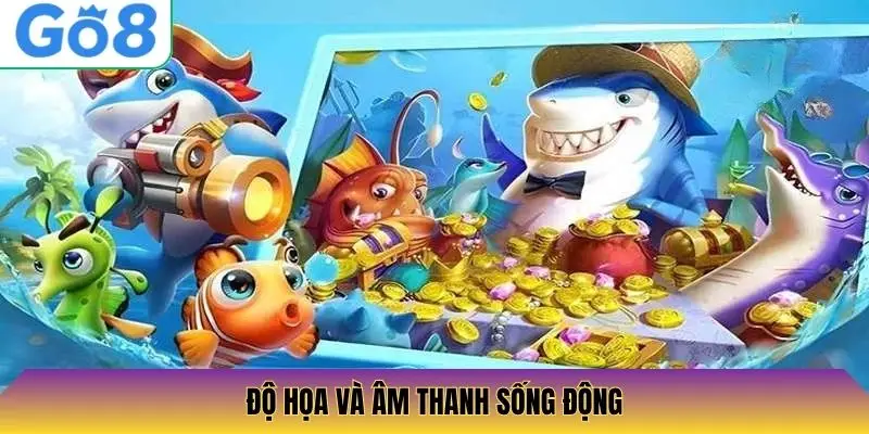 Độ họa và âm thanh sống động