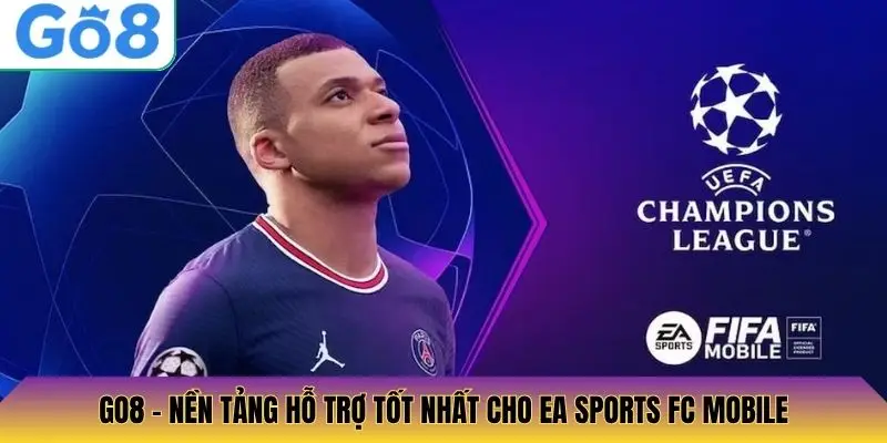 Go8 - Nền Tảng Hỗ Trợ Tốt Nhất Cho EA Sports FC Mobile