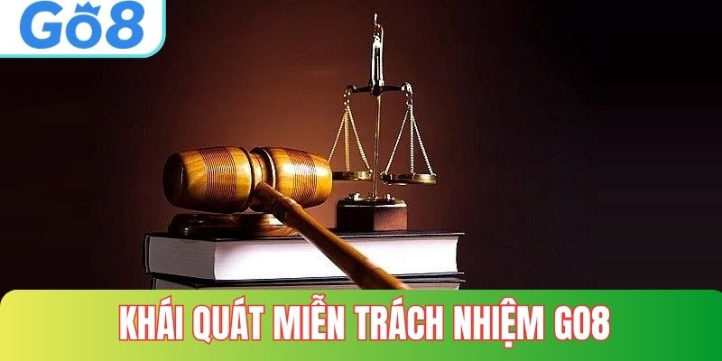 Khái quát về chính sách miễn trách nhiệm GO8